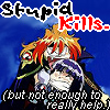 Stupid Kills