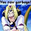 You Raw Garbage!